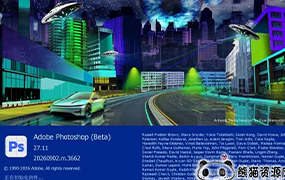 最新PS 2026 27.11 AI生成式版beta版ACR18.6移除功能神经滤镜PS2026版Neural Filter【1925期】